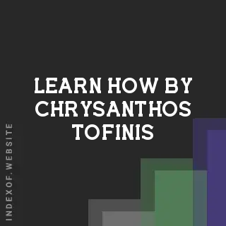 Learn How by Chrysanthos Tofinis | Indexof