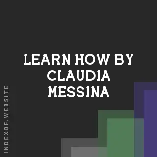 Learn How by Claudia Messina | Indexof