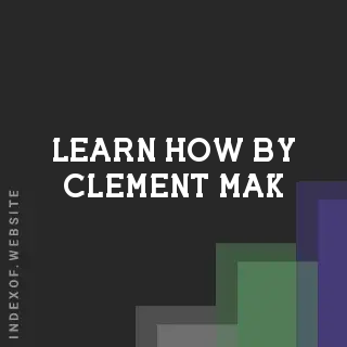 Learn How by Clement Mak | Indexof