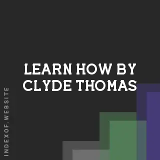 Learn How by Clyde Thomas | Indexof