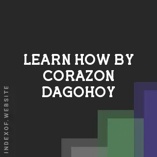 Learn How by Corazon Dagohoy | Indexof