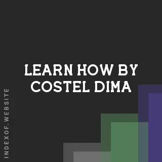 Learn How by Costel Dima | Indexof