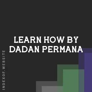 Learn How by Dadan Permana | Indexof