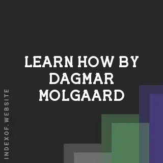 Learn How by Dagmar Molgaard | Indexof