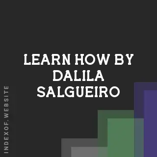 Learn How by Dalila Salgueiro | Indexof