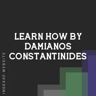 Learn How by Damianos Constantinides | Indexof