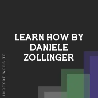 Learn How by Daniele Zollinger | Indexof