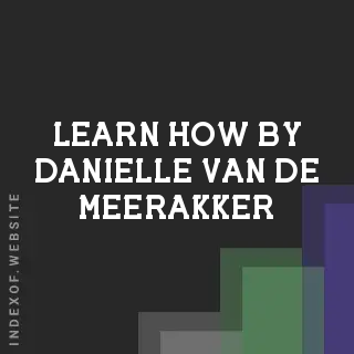 Learn How by Danielle van de Meerakker | Indexof