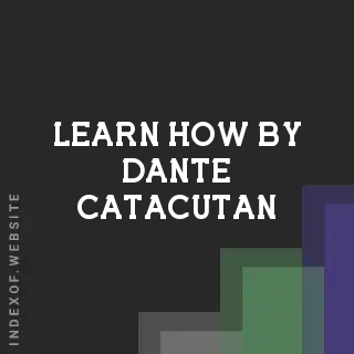 Learn How by Dante Catacutan | Indexof