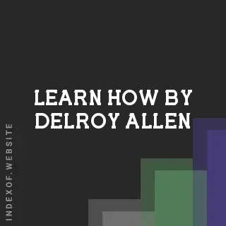 Learn How by Delroy Allen | Indexof