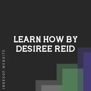 Learn How by Desiree Reid | Indexof