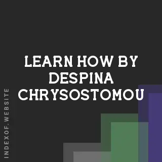 Learn How by Despina Chrysostomou | Indexof