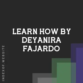 Learn How by Deyanira Fajardo | Indexof