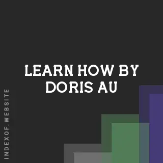 Learn How by Doris Au | Indexof