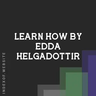 Learn How by Edda Helgadottir | Indexof