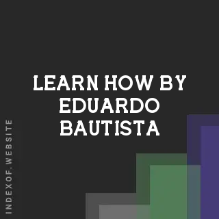Learn How by Eduardo Bautista | Indexof