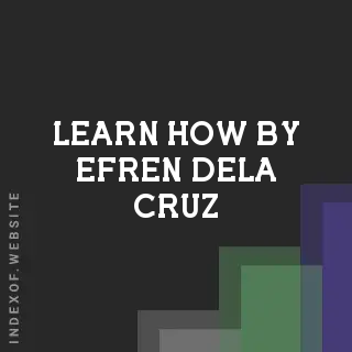 Learn How by Efren Dela Cruz | Indexof