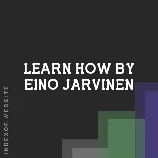 Learn How by Eino Jarvinen | Indexof
