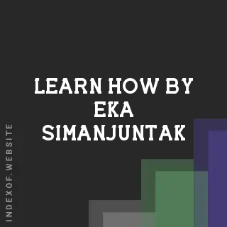 Learn How by Eka Simanjuntak | Indexof