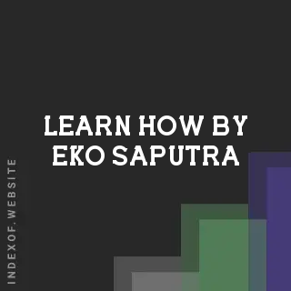 Learn How by Eko Saputra | Indexof