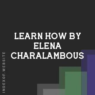 Learn How by Elena Charalambous | Indexof