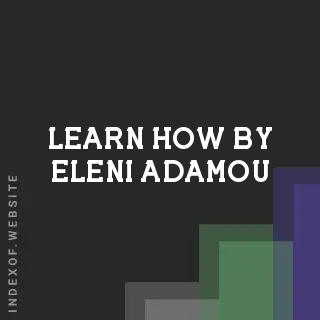 Learn How by Eleni Adamou | Indexof