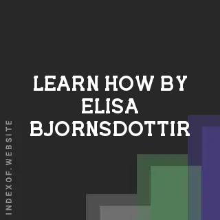 Learn How by Elisa Bjornsdottir | Indexof