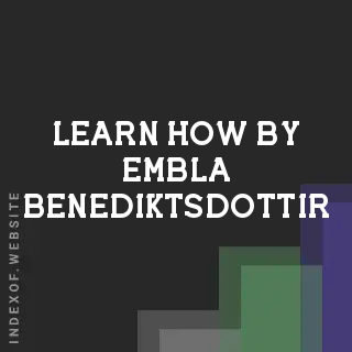 Learn How by Embla Benediktsdottir | Indexof