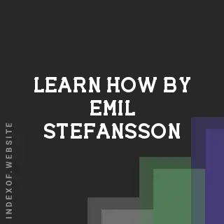 Learn How by Emil Stefansson | Indexof