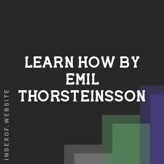 Learn How by Emil Thorsteinsson | Indexof