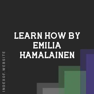 Learn How by Emilia Hamalainen | Indexof