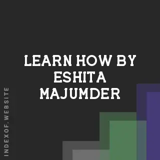 Learn How by Eshita Majumder | Indexof