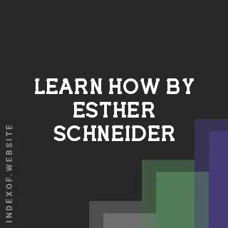 Learn How by Esther Schneider | Indexof