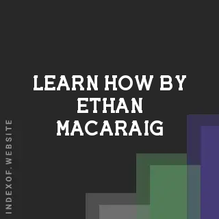 Learn How by Ethan Macaraig | Indexof
