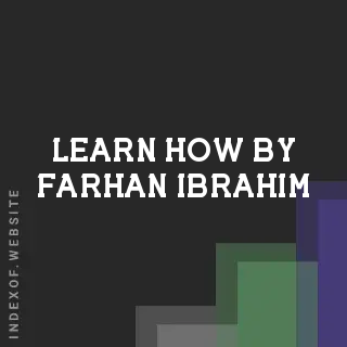 Learn How by Farhan Ibrahim | Indexof