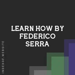 Learn How by Federico Serra | Indexof