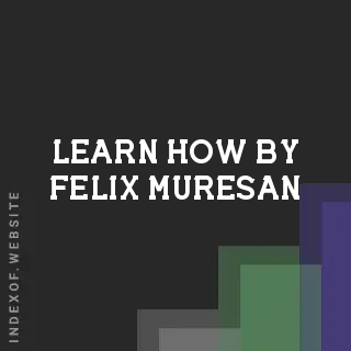 Learn How by Felix Muresan | Indexof