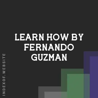 Learn How by Fernando Guzman | Indexof