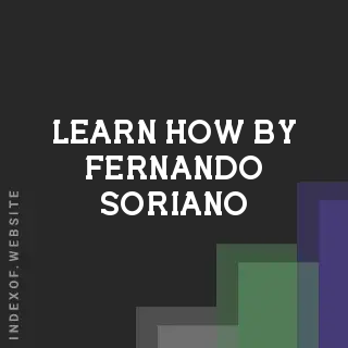 Learn How by Fernando Soriano | Indexof
