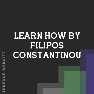 Learn How by Filipos Constantinou | Indexof