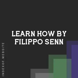 Learn How by Filippo Senn | Indexof