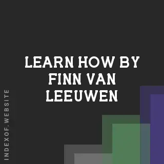 Learn How by Finn van Leeuwen | Indexof