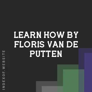 Learn How by Floris van de Putten | Indexof