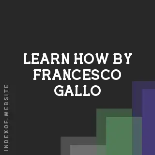 Learn How by Francesco Gallo | Indexof
