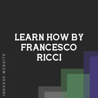 Learn How by Francesco Ricci | Indexof