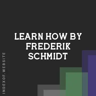 Learn How by Frederik Schmidt | Indexof