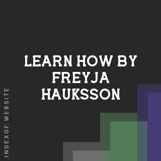Learn How by Freyja Hauksson | Indexof