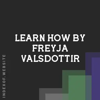 Learn How by Freyja Valsdottir | Indexof