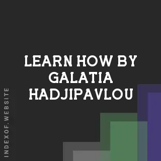 Learn How by Galatia Hadjipavlou | Indexof