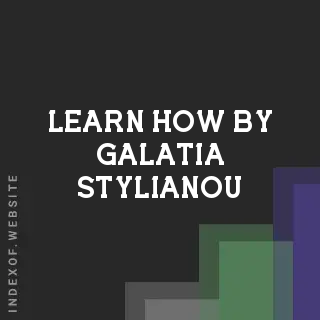 Learn How by Galatia Stylianou | Indexof